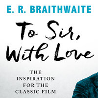 To Sir, With Love - E.R. Braithwaite