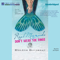 Real Mermaids Don't Wear Toe Rings - Helene Boudreau