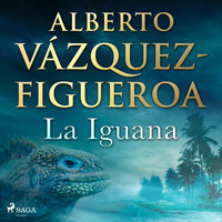 La Iguana - Alberto Vázquez-Figueroa