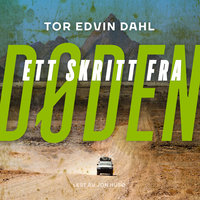 Ett skritt fra døden - Tor Edvin Dahl