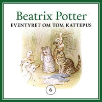 Eventyret om Tom Kattepus - Beatrix Potter