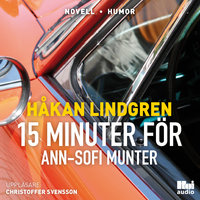 Femton minuter för Ann-Sofi Munter - Håkan Lindgren