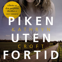 Piken uten fortid - Kathryn Croft
