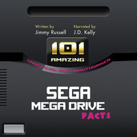101 Amazing Facts about the Sega Mega Drive - Jimmy Russell