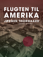 Flugten til Amerika - Jørgen Thorgaard