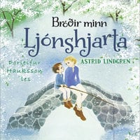 Bróðir minn ljónshjarta - Astrid Lindgren