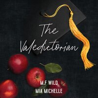 Misadventures of a Valedictorian - M.F. Wild, Mia Michelle, M. F. Wild