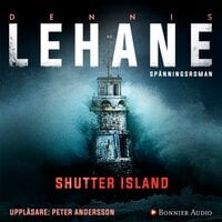 Shutter Island - Patient 67 - Dennis Lehane