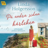 På andra sidan kärleken - Linda Holgersson