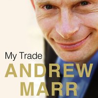 My Trade - Andrew Marr