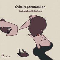 Cykelreparatörskan - Carl-Michael Edenborg