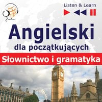 Angielski dla poczÄ…tkujÄ…cych: SÅ‚ownictwo i podstawy gramatyki - Dorota Guzik