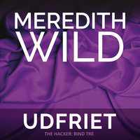 Udfriet: The Hacker: bind 3 - Meredith Wild