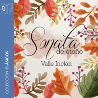 Sonata de otoño - Dramatizado - Ramón María Del Valle Inclán