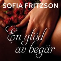 En glöd av begär - Sofia Fritzson