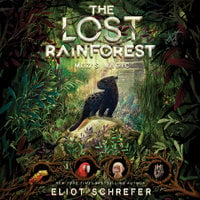 The Lost Rainforest: Mez's Magic - Eliot Schrefer