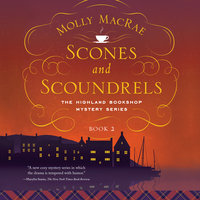 Scones and Scoundrels - Molly MacRae