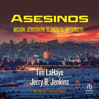 Asesinos. Misión: Jerusalén, Blanco: El Anticristo: Mision: Jerusalem, Blanco: El Anticristo - Jerry B. Jenkins, Tim LaHaye