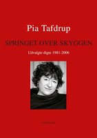 Springet over skyggen: Udvalgte digte 1981-2006
