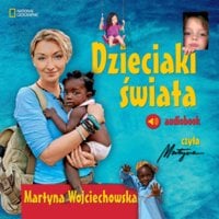 Dzieciaki świata - Martyna Wojciechowska