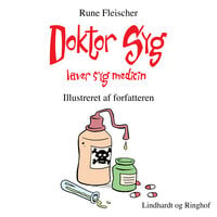 Doktor Syg laver syg medicin - Rune Fleischer