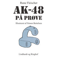 AK-48 på prøve - Rune Fleischer
