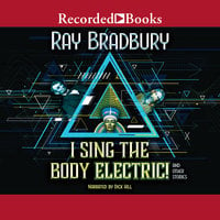 I Sing the Body Electric! - Ray Bradbury