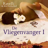 Verzamelaar van verboden liefdes: Deel 1 van De Vliegenvanger: Verzamelaar van verboden liefdes - Ravelli, Rik Felderhof