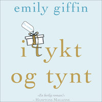 I tykt og tynt - Emily Giffin