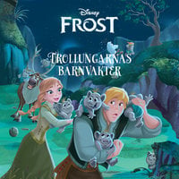 Frost - Trollungarnas barnvakter - Amy Weingartner