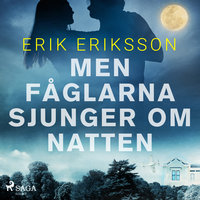 Men fåglarna sjunger om natten - Erik Eriksson
