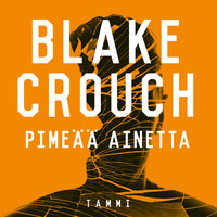 Pimeää ainetta - Blake Crouch