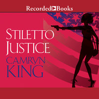 Stiletto Justice - Camryn King