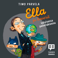 Ella ja kaverit salaisessa palveluksessa - Timo Parvela