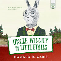 Uncle Wiggily and the Littletails - Howard Garis