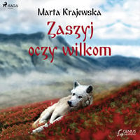 Zaszyj oczy wilkom - Marta Krajewska