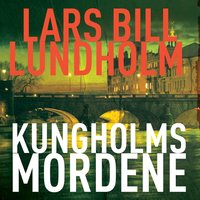 Kungsholmsmordene - Lars Bill Lundholm
