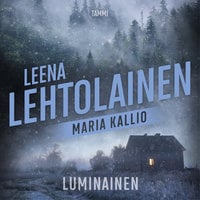 Luminainen: Maria Kallio 4 - Leena Lehtolainen