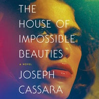 The House of Impossible Beauties - Joseph Cassara