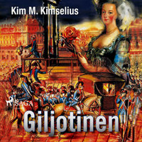 Giljotinen - Kim M. Kimselius
