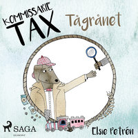 Kommissarie Tax: Tågrånet - Elsie Petrén