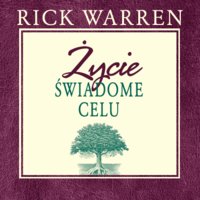 Życie świadome celu - Rick Warren