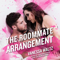 The Roommate Arrangement - Vanessa Waltz