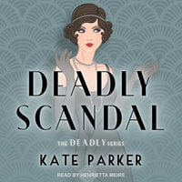 Deadly Scandal - Kate Parker