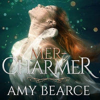 Mer-Charmer - Amy Bearce