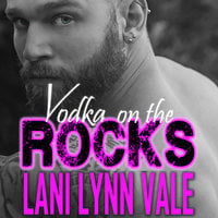 Vodka On The Rocks - Lani Lynn Vale