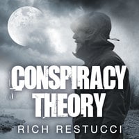 Conspiracy Theory - Rich Restucci