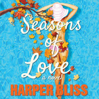 Seasons of Love: A Lesbian Romance Novel - Harper Bliss