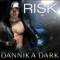 Risk - Dannika Dark