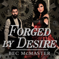 Forged by Desire - Bec McMaster